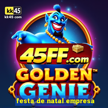 festa de natal empresa